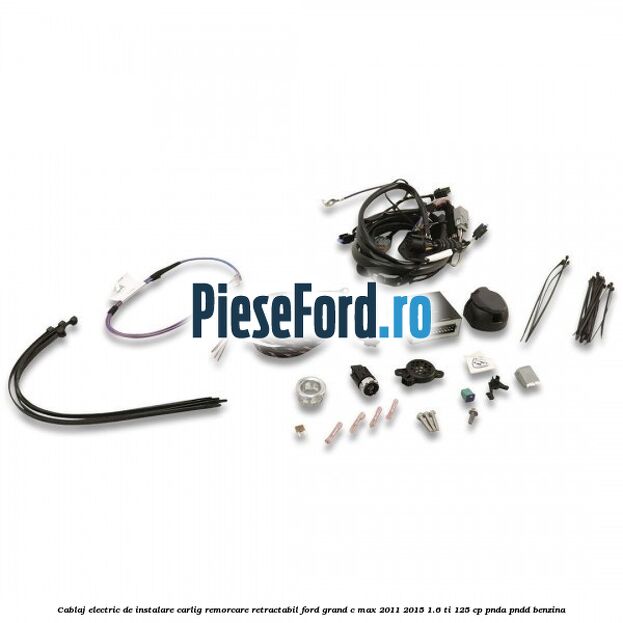 Cablaj electric de instalare carlig remorcare retractabil Ford Grand C-Max 2011-2015 1.6 Ti 125 cp PNDA, PNDD benzina