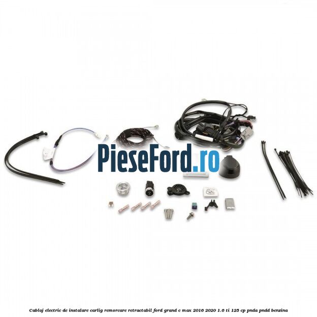Cablaj electric de instalare carlig remorcare retractabil Ford Grand C-Max 2016-2020 1.6 Ti 125 cp PNDA, PNDD benzina