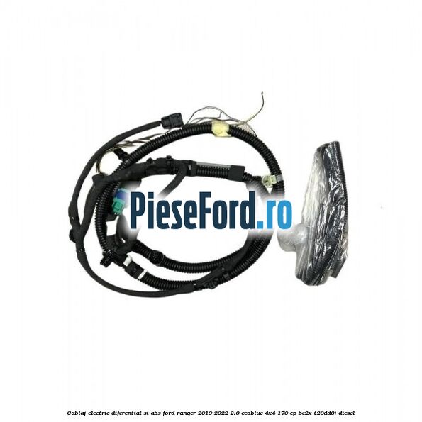 Cablaj electric diferential si abs Ford Ranger 2019-2022 2.0 EcoBlue 4x4 170 cp BC2X, T20DD0J diesel