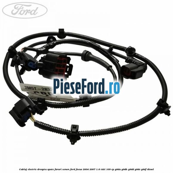 Cablaj electric dreapta spate faruri xenon Ford Focus 2004-2007 1.6 TDCi 109 cp G8DA, G8DB, G8DD, G8DE, G8DF diesel