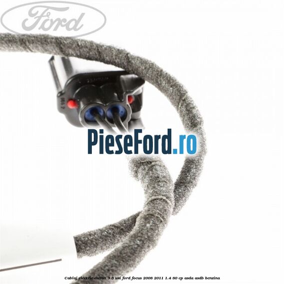 Cablaj electric eleron 3/5 usi Ford Focus 2008-2011 1.4 80 cp Cablaj electric eleron 3/5 usi Ford Focus 2008-2011 1.4 80 cp ASDA, ASDB benzina