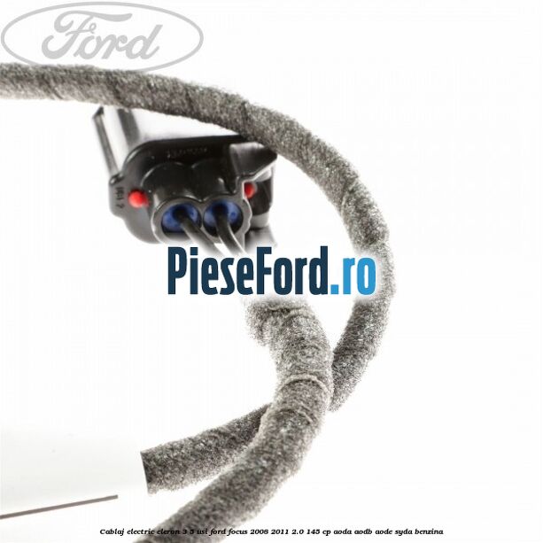 Cablaj electric eleron 3/5 usi Ford Focus 2008-2011 2.0 145 cp AODA, AODB, AODE, SYDA benzina