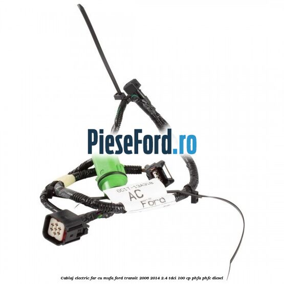 Cablaj electric far cu mufa Ford Transit 2006-2014 2.4 TDCi 100 cp PHFA, PHFC diesel
