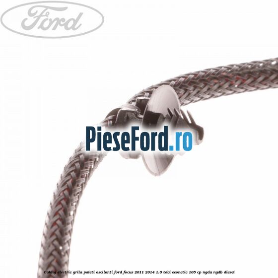 Cablaj electric grila paleti oscilanti Ford Focus 2011-2014 1.6 TDCi ECOnetic 105 cp NGDA, NGDB diesel