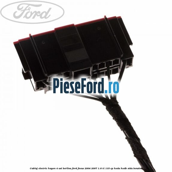 Cablaj electric hayon 4 usi berlina Ford Focus 2004-2007 1.6 Ti 115 cp HXDA, HXDB, SIDA benzina