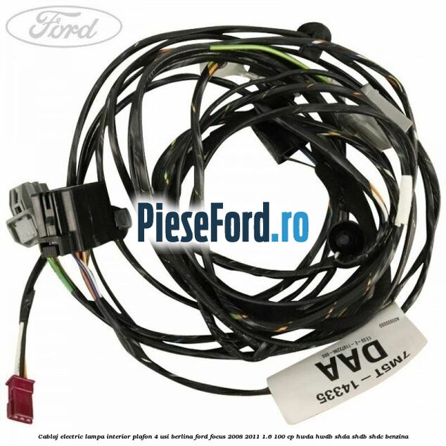 Cablaj electric lampa interior plafon 4 usi berlina Ford Focus 2008-2011 1.6 100 cp Cablaj electric lampa interior plafon 4 usi berlina Ford Focus 2008-2011 1.6 100 cp HWDA, HWDB, SHDA, SHDB, SHDC benzina