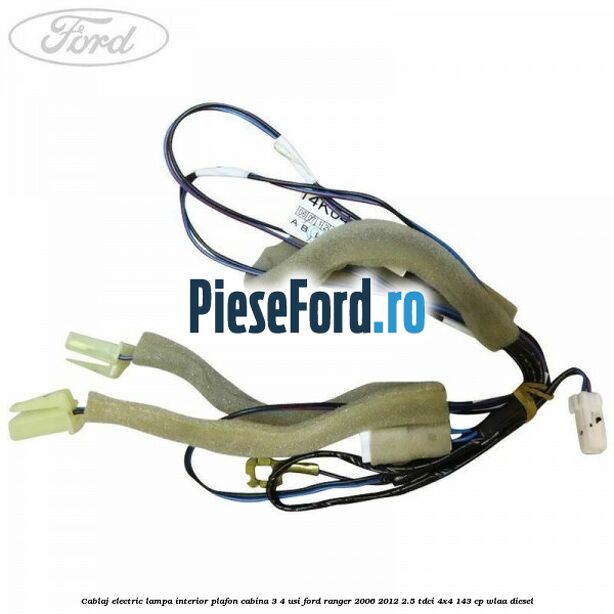 Cablaj electric lampa interior plafon cabina 3/4 usi Ford Ranger 2006-2012 2.5 TDCi 4x4 143 cp WLAA diesel