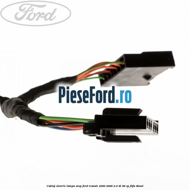 Cablaj electric lampa stop Ford Transit 2000-2006 2.0 DI 86 cp F3FA diesel