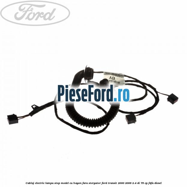 Cablaj electric lampa stop model cu hayon fara stergator Ford Transit 2000-2006 2.4 DI 75 cp Cablaj electric lampa stop model cu hayon fara stergator Ford Transit 2000-2006 2.4 DI 75 cp F4FA diesel