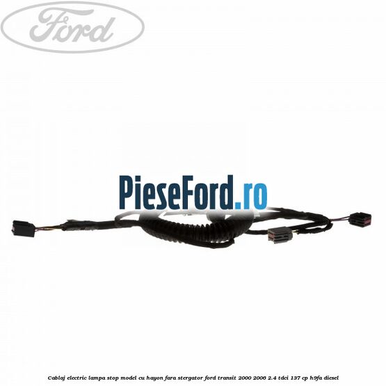 Cablaj electric lampa stop model cu hayon fara stergator Ford Transit 2000-2006 2.4 TDCi 137 cp H9FA diesel