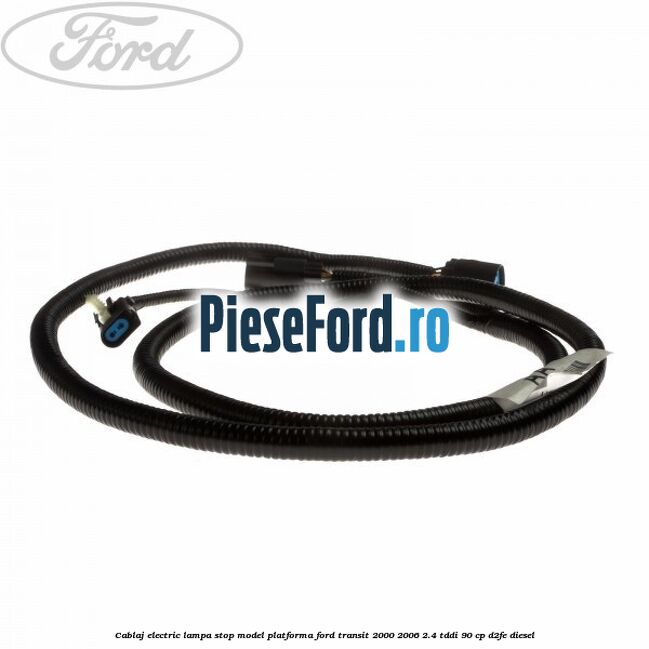 Cablaj electric lampa stop model platforma Ford Transit 2000-2006 2.4 TDdi 90 cp Cablaj electric lampa stop model platforma Ford Transit 2000-2006 2.4 TDdi 90 cp D2FE diesel