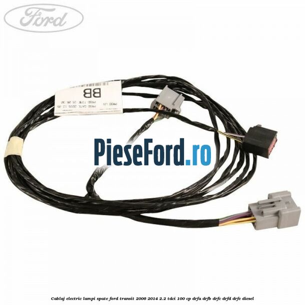 Cablaj electric lampi spate Ford Transit 2006-2014 2.2 TDCi 100 cp Cablaj electric lampi spate Ford Transit 2006-2014 2.2 TDCi 100 cp DRFA, DRFB, DRFC, DRFD, DRFE diesel