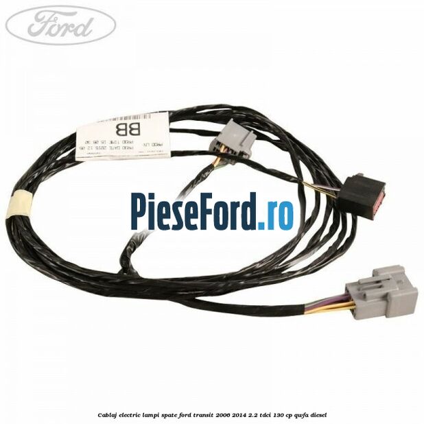 Cablaj electric lampi spate Ford Transit 2006-2014 2.2 TDCi 130 cp QWFA diesel