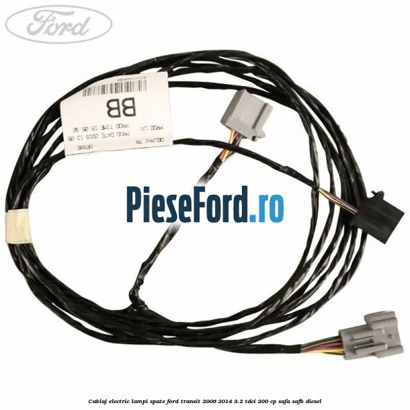 Cablaj electric lampi spate Ford Transit 2006-2014 3.2 TDCi 200 cp SAFA, SAFB diesel
