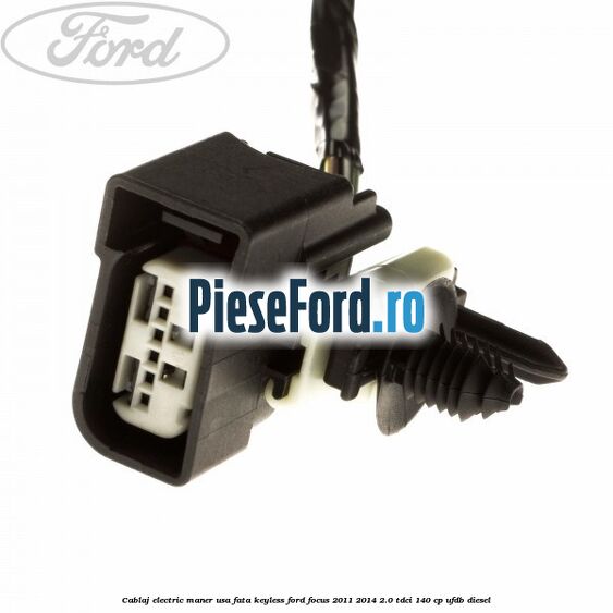 Cablaj electric maner usa fata keyless Ford Focus 2011-2014 2.0 TDCi 140 cp UFDB diesel