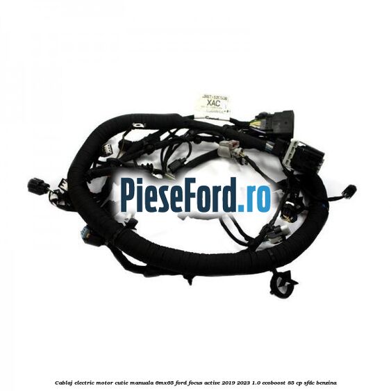 Cablaj electric motor cutie manuala 6MX65 Ford Focus Active 2019-2023 1.0 EcoBoost 85 cp SFDC benzina