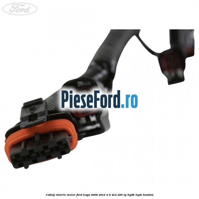 Cablaj electric motor Ford Kuga 2008-2012 2.5 4x4 200 cp HYDB, HYDC benzina