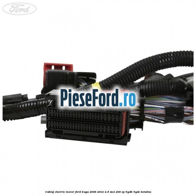 Cablaj electric motor Ford Kuga 2008-2012 2.5 4x4 200 cp HYDB, HYDC benzina