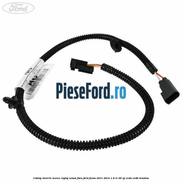 Cablaj electric motor reglaj scaun fata Ford Focus 2011-2014 1.6 Ti 85 cp XTDA, XTDB benzina
