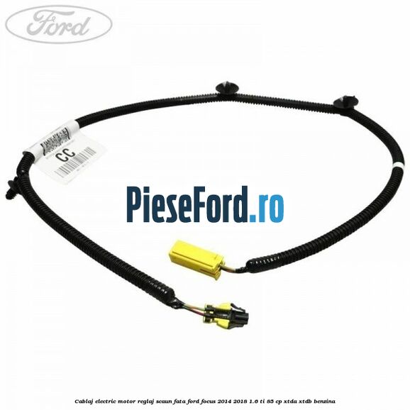 Cablaj electric motor reglaj scaun fata Ford Focus 2014-2018 1.6 Ti 85 cp XTDA, XTDB benzina