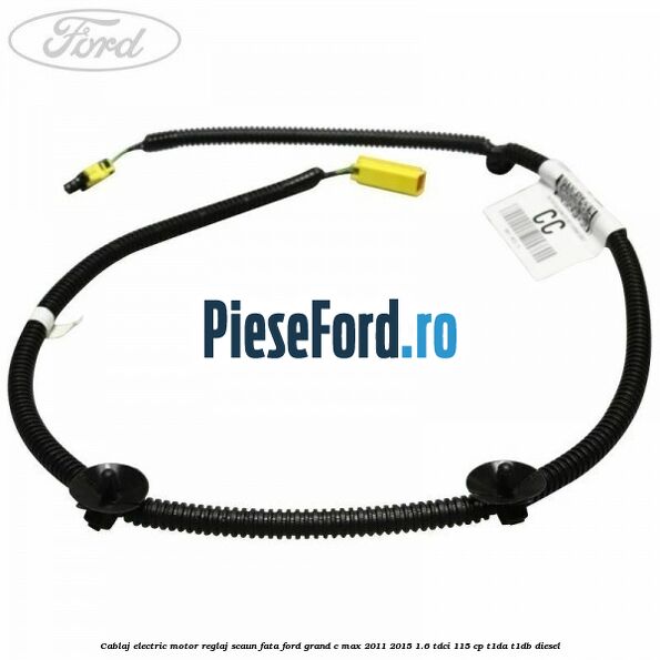 Cablaj electric motor reglaj scaun fata Ford Grand C-Max 2011-2015 1.6 TDCi 115 cp T1DA, T1DB diesel