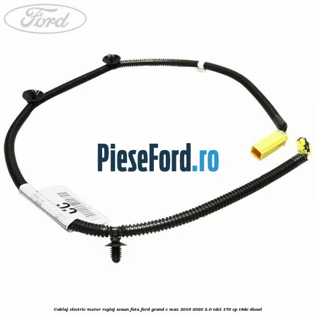 Cablaj electric motor reglaj scaun fata Ford Grand C-Max 2016-2020 2.0 TDCi 170 cp T8DE diesel