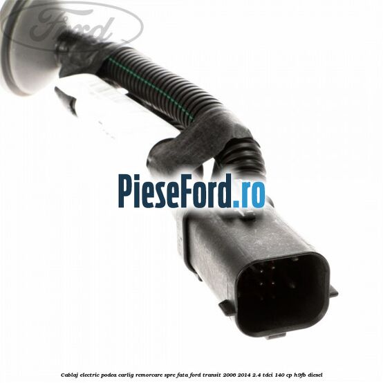 Cablaj electric podea carlig remorcare spre fata Ford Transit 2006-2014 2.4 TDCi 140 cp H9FB diesel