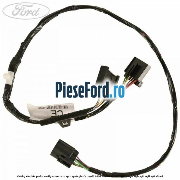 Cablaj electric podea carlig remorcare spre spate Ford Transit 2006-2014 2.2 TDCi 115 cp SRFA, SRFB, SRFC, SRFD, SRFE diesel