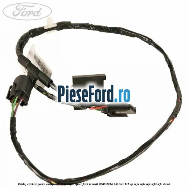Cablaj electric podea carlig remorcare spre spate Ford Transit 2006-2014 2.2 TDCi 115 cp SRFA, SRFB, SRFC, SRFD, SRFE diesel