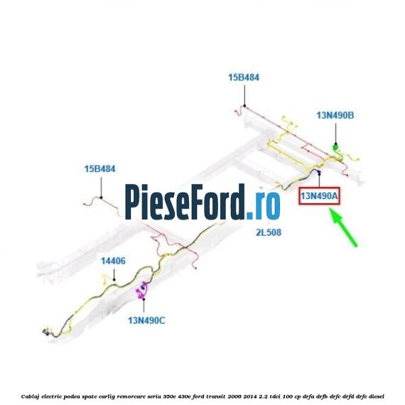 Cablaj electric podea spate carlig remorcare seria 350E/430E Ford Transit 2006-2014 2.2 TDCi 100 cp DRFA, DRFB, DRFC, DRFD, DRFE diesel