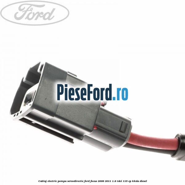 Cablaj electric pompa servodirectie Ford Focus 2008-2011 1.8 TDCi 115 cp KKDA diesel
