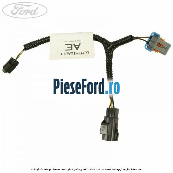 Cablaj electric proiector ceata Ford Galaxy 2007-2014 1.6 EcoBoost 160 cp JTWA, JTWB benzina