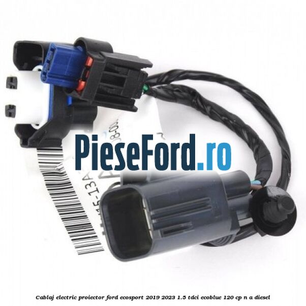 Cablaj electric proiector Ford EcoSport 2019-2023 1.5 TDCi EcoBlue 120 cp Cablaj electric proiector Ford EcoSport 2019-2023 1.5 TDCi EcoBlue 120 cp n/a diesel
