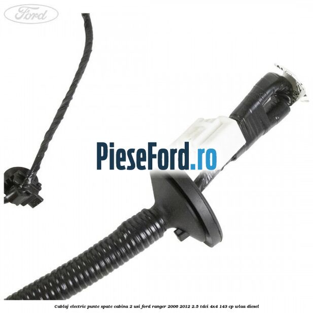 Cablaj electric punte spate cabina 2 usi Ford Ranger 2006-2012 2.5 TDCi 4x4 143 cp WLAA diesel
