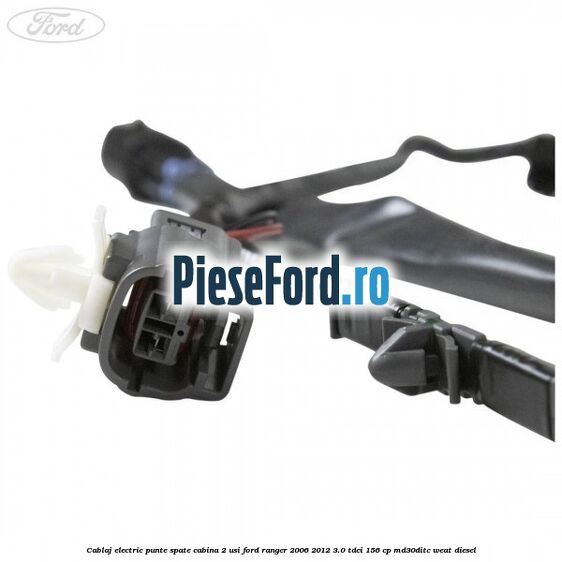 Cablaj electric punte spate cabina 2 usi Ford Ranger 2006-2012 3.0 TDCi 156 cp MD30DITC, WEAT diesel