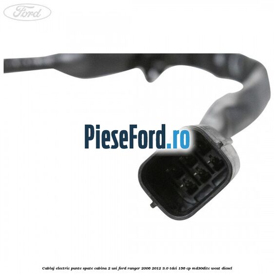Cablaj electric punte spate cabina 2 usi Ford Ranger 2006-2012 3.0 TDCi 156 cp MD30DITC, WEAT diesel