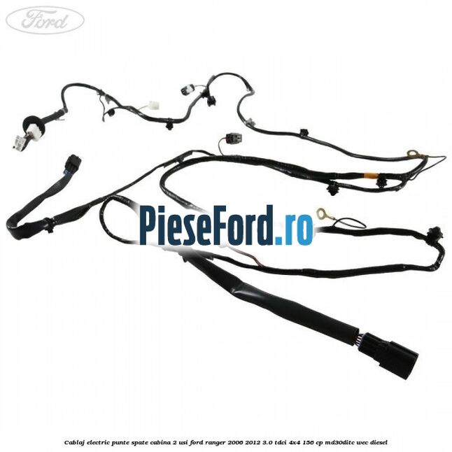 Cablaj electric punte spate cabina 2 usi Ford Ranger 2006-2012 3.0 TDCi 4x4 156 cp MD30DITC, WEC diesel