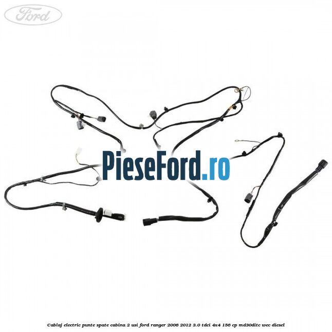 Cablaj electric punte spate cabina 2 usi Ford Ranger 2006-2012 3.0 TDCi 4x4 156 cp MD30DITC, WEC diesel