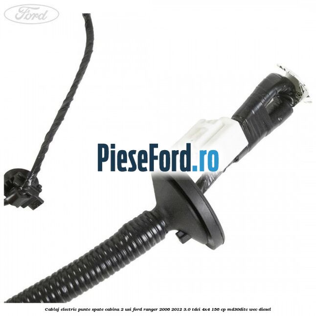 Cablaj electric punte spate cabina 2 usi Ford Ranger 2006-2012 3.0 TDCi 4x4 156 cp MD30DITC, WEC diesel