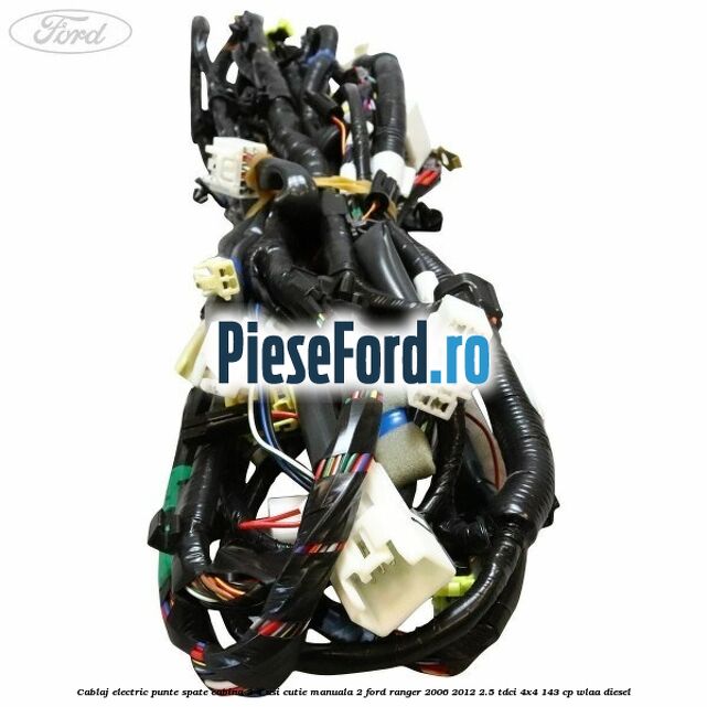 Cablaj electric punte spate cabina 3/4 usi cutie manuala 2 Ford Ranger 2006-2012 2.5 TDCi 4x4 143 cp WLAA diesel