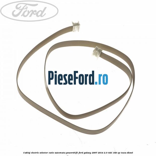 Cablaj electric selector cutie automata Powershift Ford Galaxy 2007-2014 2.0 TDCi 163 cp TXWA diesel