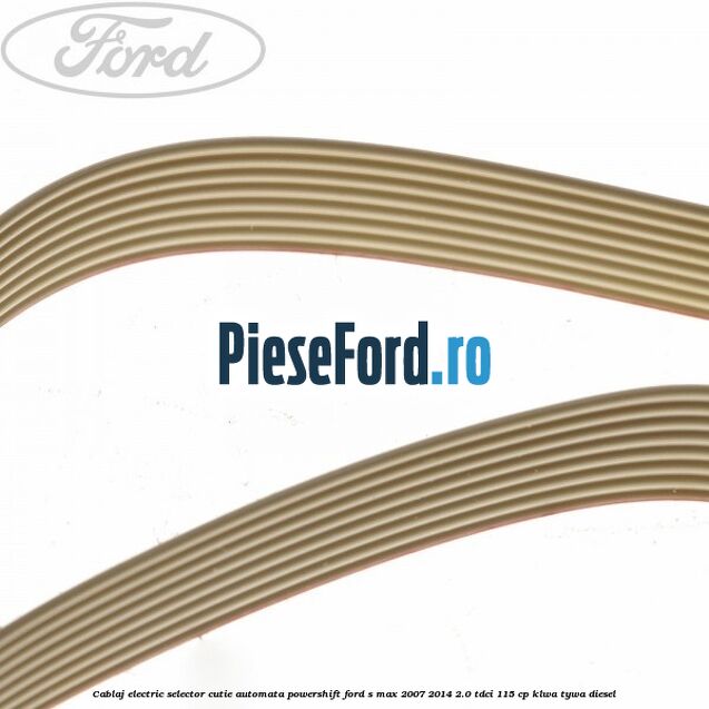 Cablaj electric selector cutie automata Powershift Ford S-Max 2007-2014 2.0 TDCi 115 cp KLWA, TYWA diesel