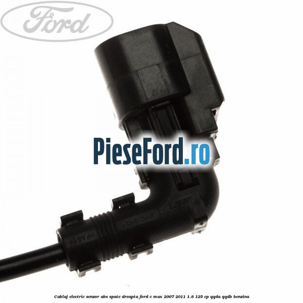 Cablaj electric senzor abs spate dreapta Ford C-Max 2007-2011 1.8 125 cp QQDA, QQDB benzina