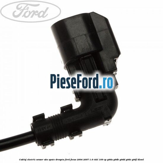 Cablaj electric senzor abs spate dreapta Ford Focus 2004-2007 1.6 TDCi 109 cp G8DA, G8DB, G8DD, G8DE, G8DF diesel