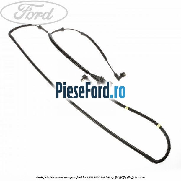 Cablaj electric senzor abs spate Ford Ka 1996-2008 1.3 i 49 cp JJD, JJF, JJG, JJH, JJL benzina