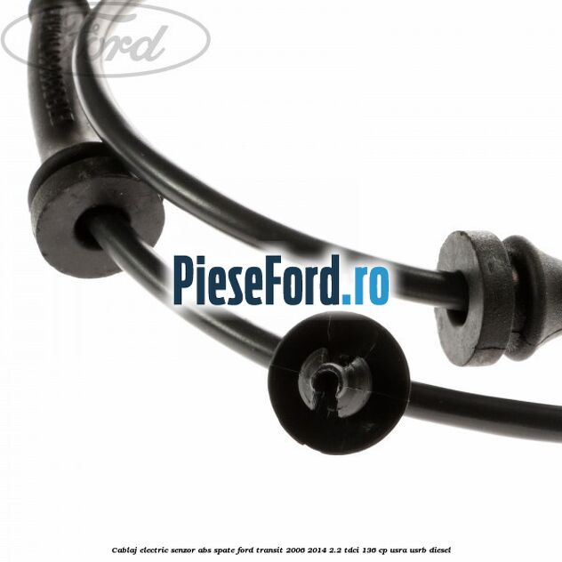 Cablaj electric senzor abs spate Ford Transit 2006-2014 2.2 TDCi 136 cp Cablaj electric senzor abs spate Ford Transit 2006-2014 2.2 TDCi 136 cp USRA, USRB diesel