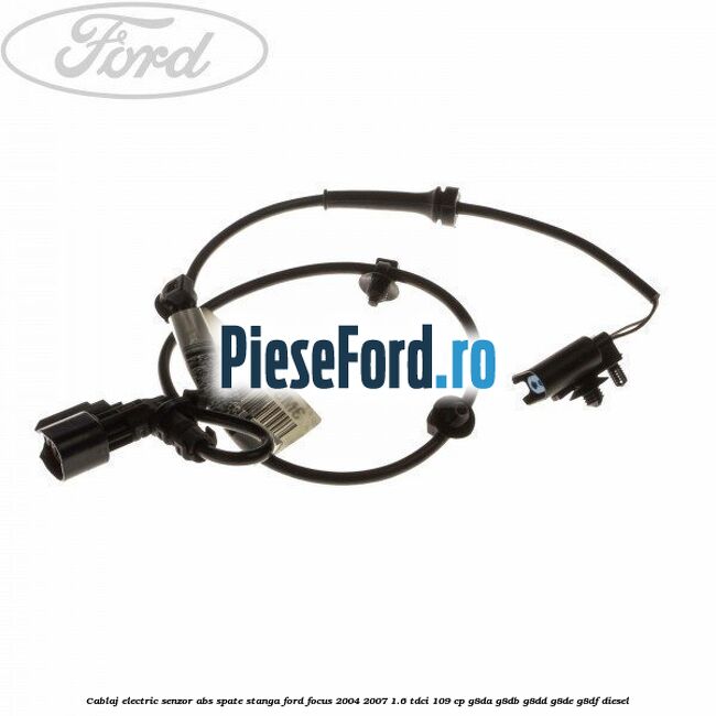 Cablaj electric senzor abs spate stanga Ford Focus 2004-2007 1.6 TDCi 109 cp Cablaj electric senzor abs spate stanga Ford Focus 2004-2007 1.6 TDCi 109 cp G8DA, G8DB, G8DD, G8DE, G8DF diesel