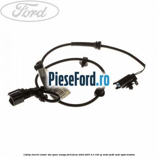 Cablaj electric senzor abs spate stanga Ford Focus 2004-2007 2.0 145 cp Cablaj electric senzor abs spate stanga Ford Focus 2004-2007 2.0 145 cp AODA, AODB, AODE, SYDA benzina