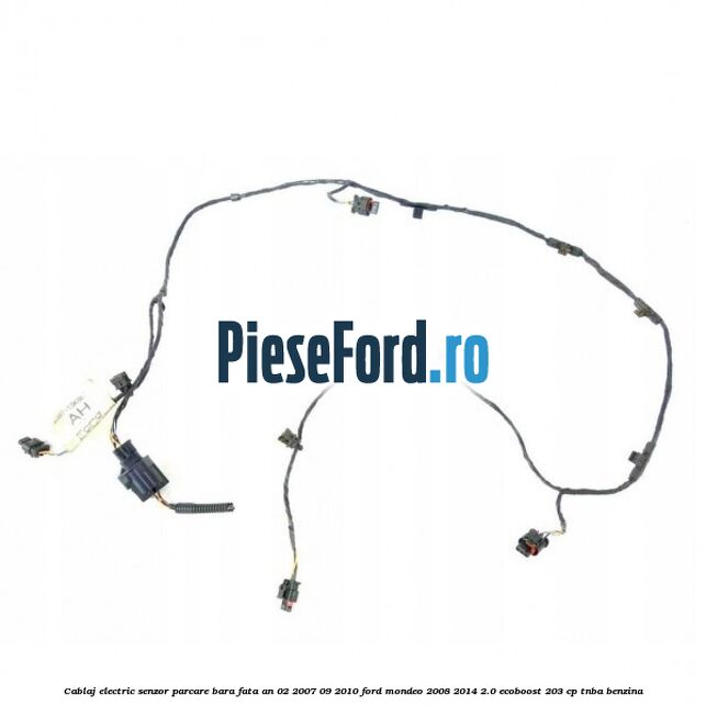 Cablaj electric senzor parcare bara fata an 02/2007-09/2010 Ford Mondeo 2008-2014 2.0 EcoBoost 203 cp TNBA benzina