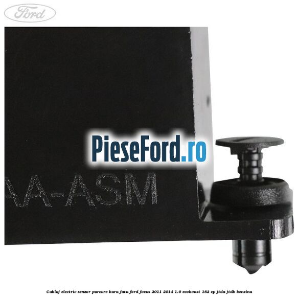 Cablaj electric senzor parcare bara fata Ford Focus 2011-2014 1.6 EcoBoost 182 cp JTDA, JTDB benzina